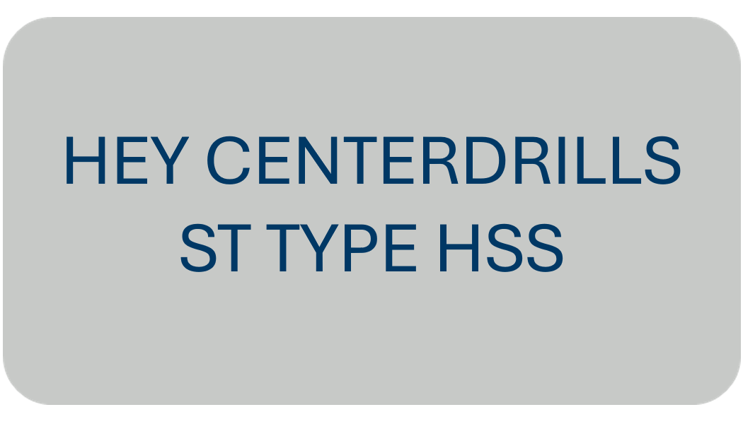 Hey Centerdrills ST Type HSS