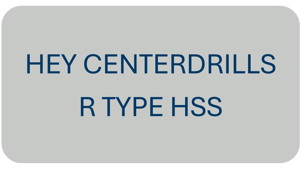 Hey Centerdrills R Type HSS