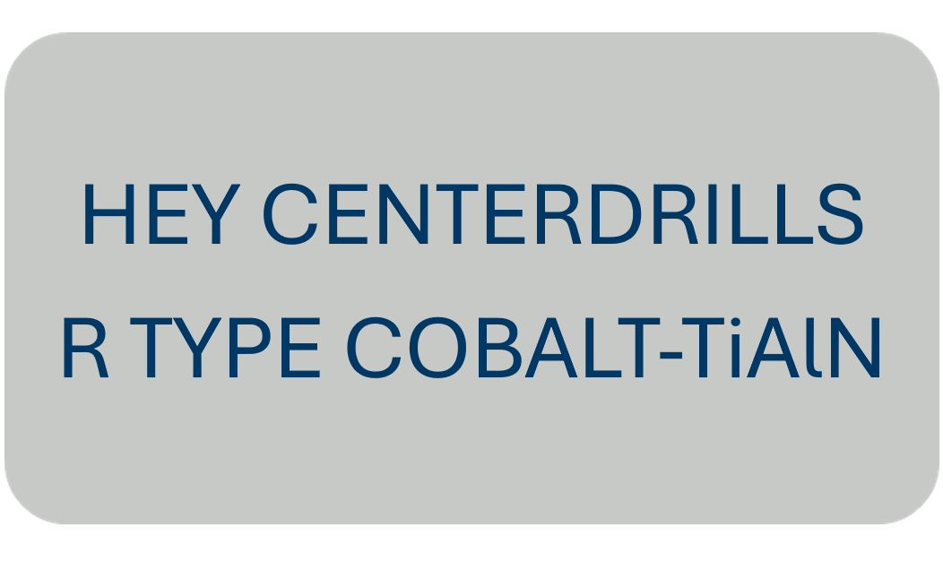 Hey Centerdrills R Type COBALT-TiAlN