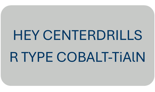 Hey Centerdrills R Type COBALT-TiAlN