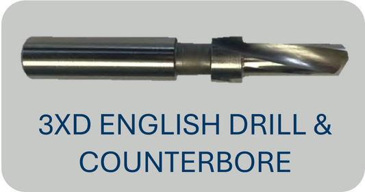 3XD English Drill and Counterbores