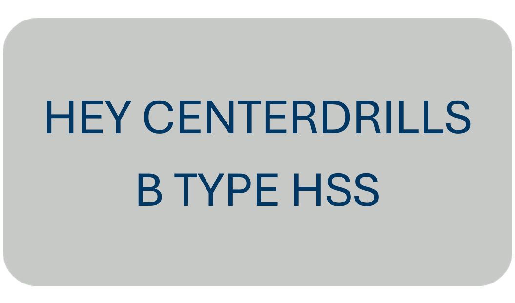 Hey Centerdrills B Type HSS