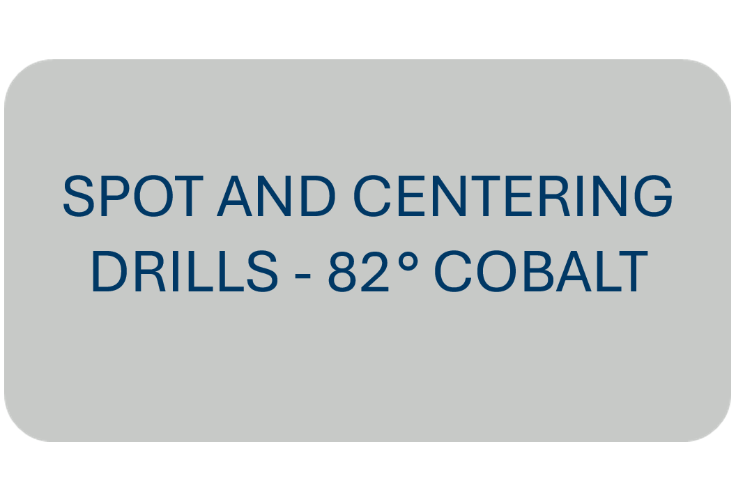Spot and Centering Drills - 82° COBALT