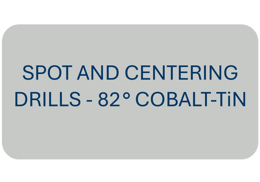 Spot and Centering Drills - 82° COBALT-TiN