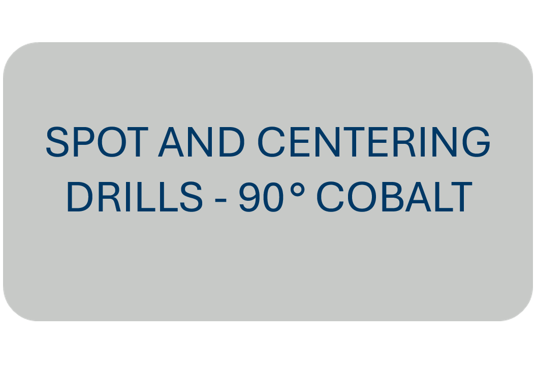 Spot and Centering Drills - 90° COBALT