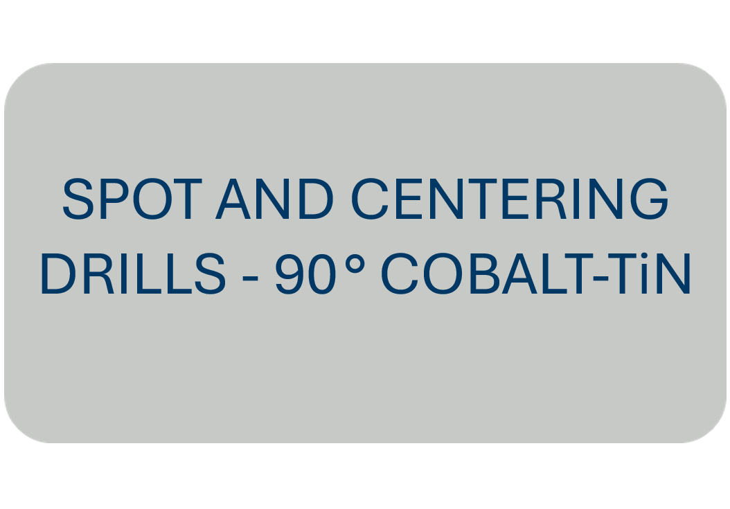 Spot and Centering Drills - 90° COBALT-TiN
