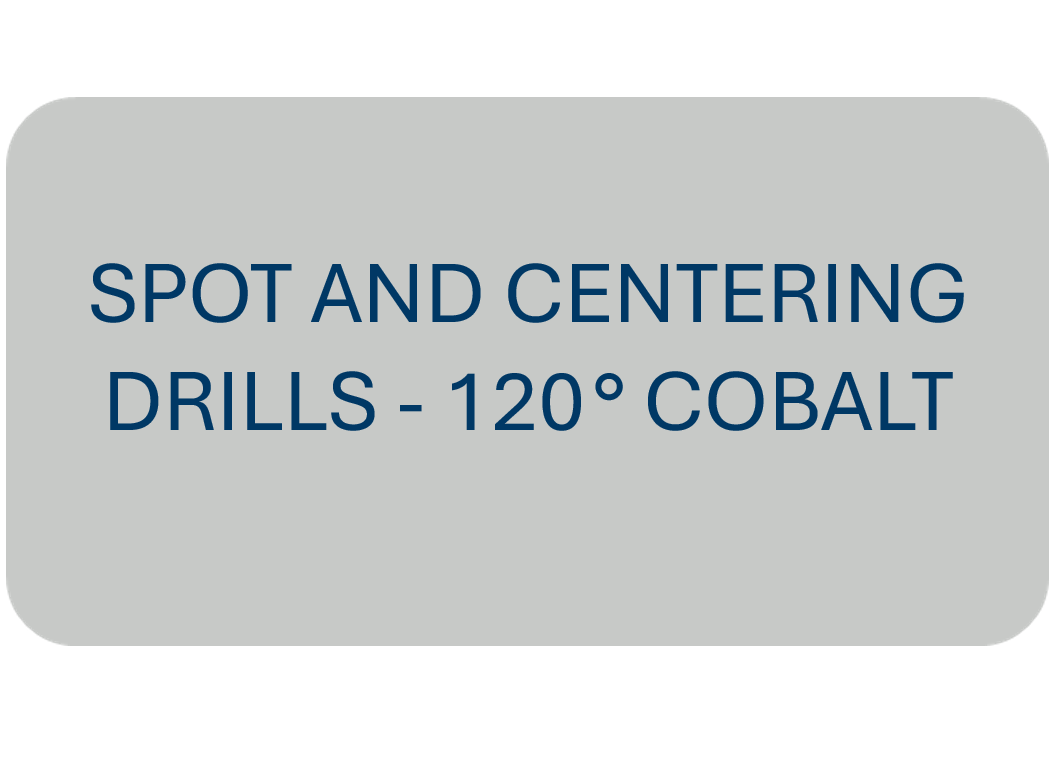 Spot and Centering Drills - 120° COBALT