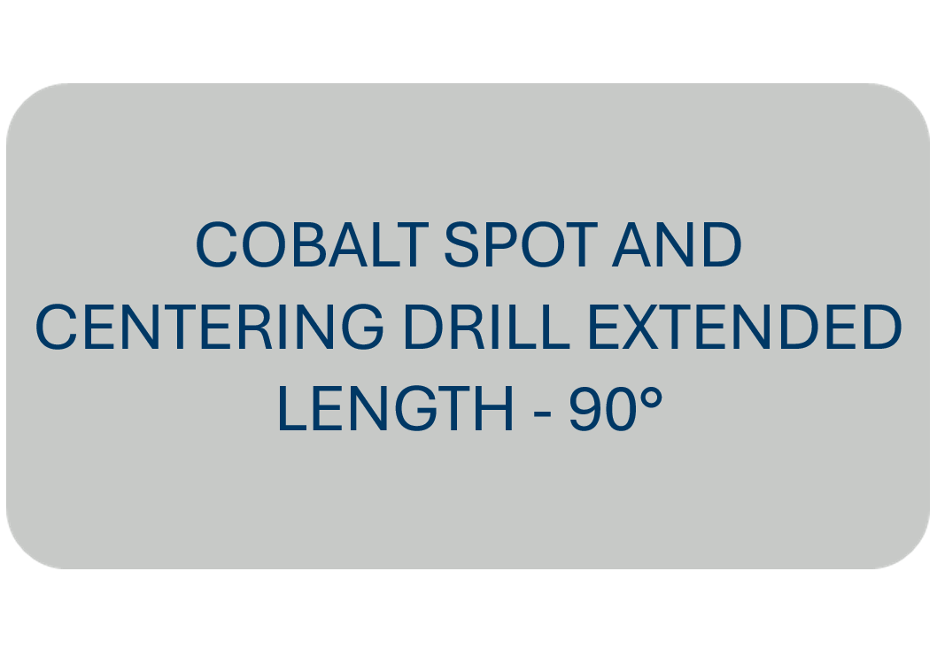 Cobalt Spot and Centering Drill Extended Length - 90°