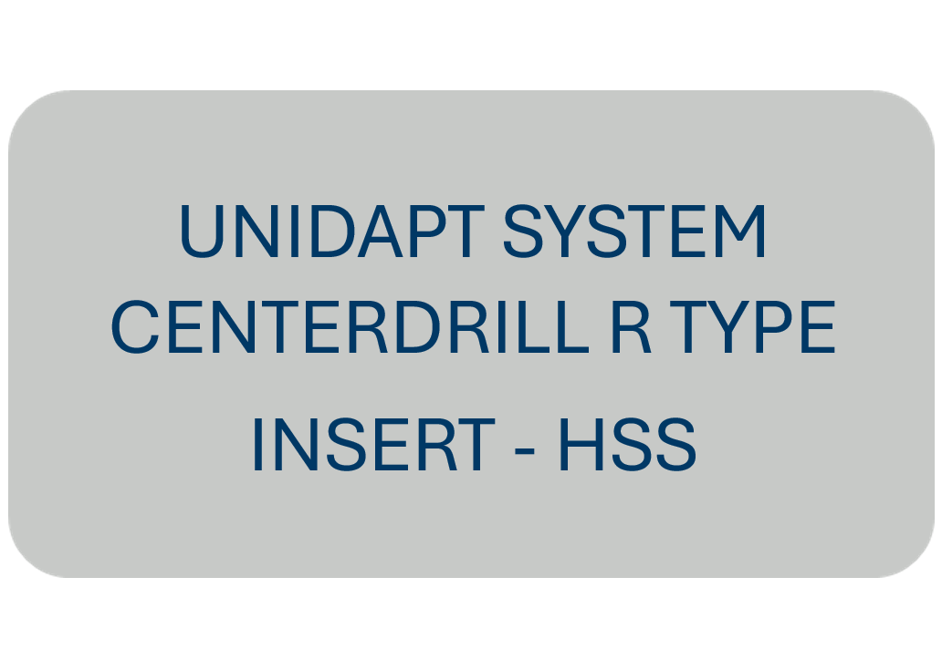Unidapt System Centerdrill R Type Insert - HSS
