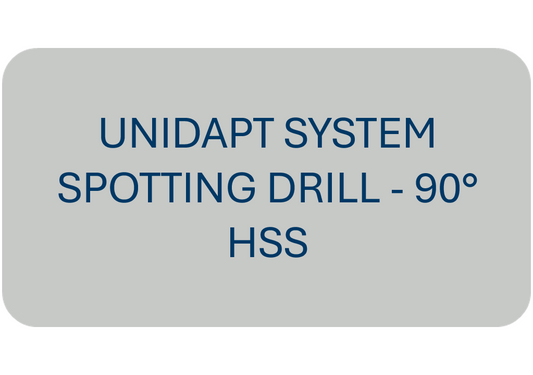 Unidapt System Spotting Drill - 90° HSS