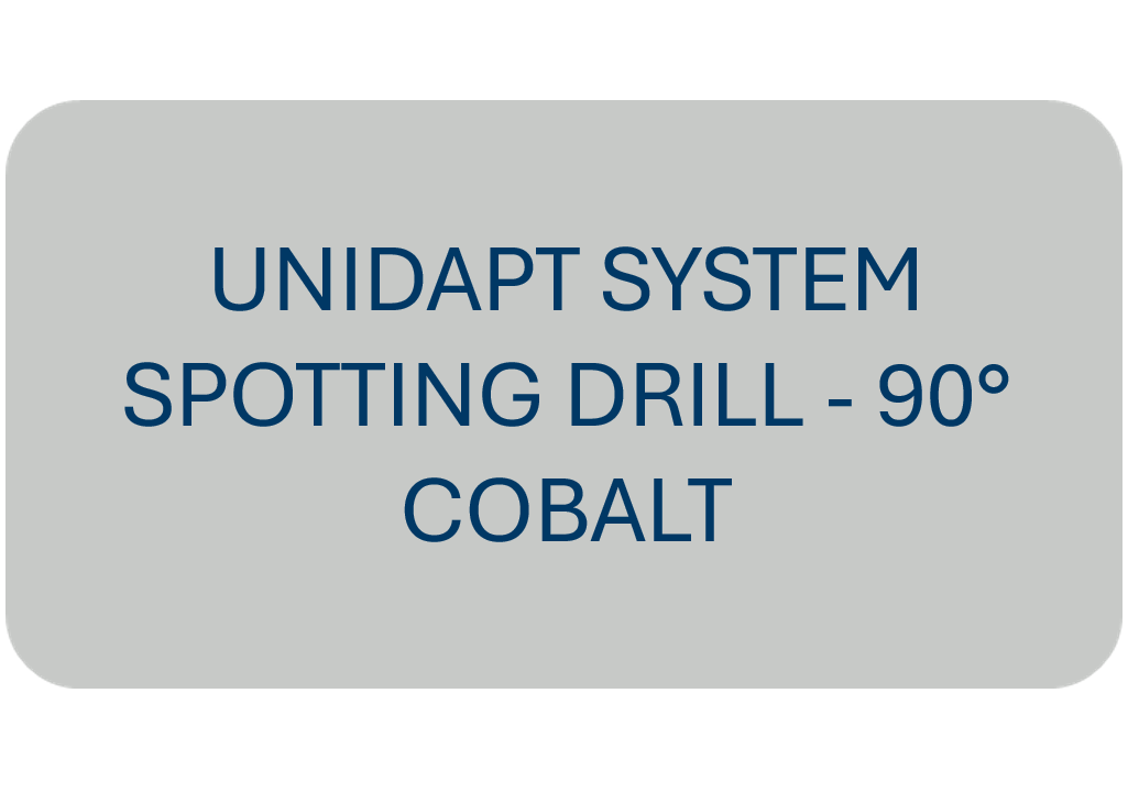 Unidapt System Spotting Drill - 90° COBALT