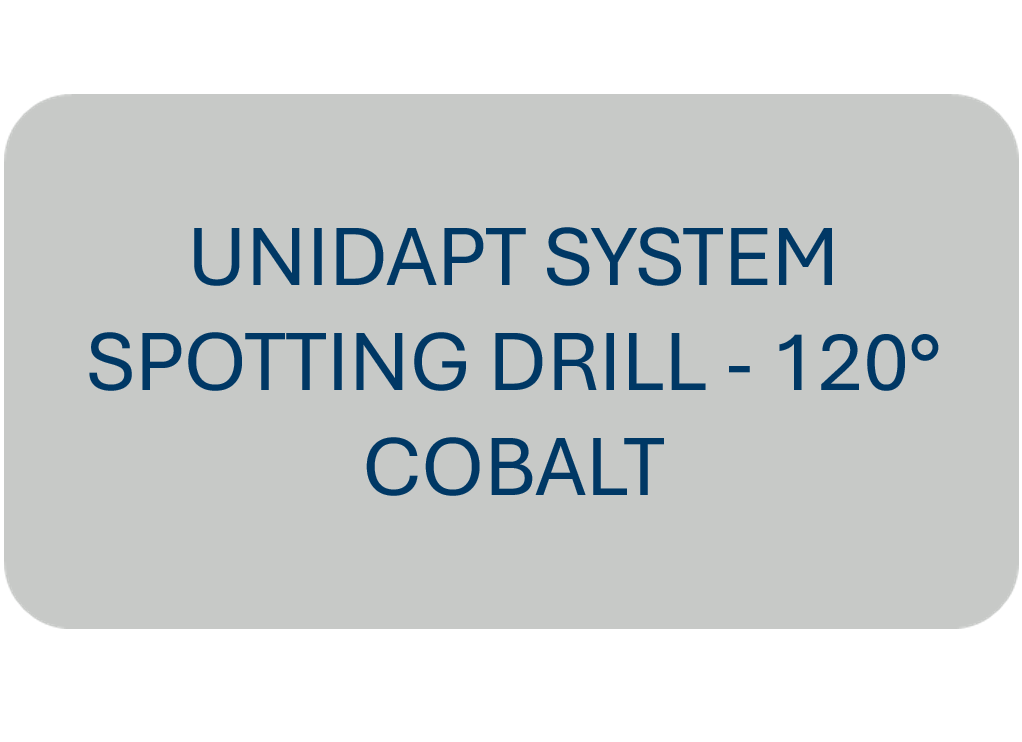 Unidapt System Spotting Drill - 120° COBALT